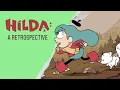 Looking Back on Hilda Netflix s Incredible Animated Show