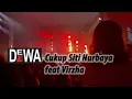 Download Lagu Cukup Siti Nurbaya feat Virzha - Dewa 19 30th anniversary Semarang