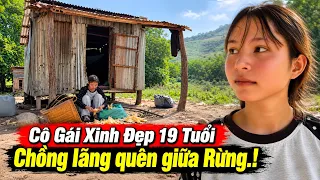 Xót xa EM LIÊU 19 tuổi “1 Mình Bám Rừng” nuôi con, khi chồng vứt áo ra đi