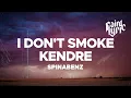 Download Lagu Spinabenz - I DON'T SMOKE KENDRE (Lyrics)