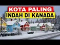 Lagu 10 Kota Terindah untuk Tinggal di Kanada 2025