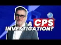 What happens in a CPS investigation Understand what a CPS investigator must do every time