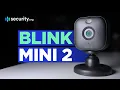 Is This The Best 40 Security Camera Blink Mini 2 Review