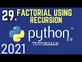 Python 3 9 Tutorials Factorial Using Recursion In Python Factorial Program Python Tutorial