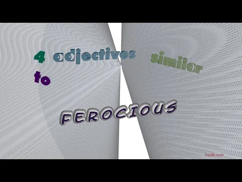 Download MP3 ferocious - 4 adjectives synonym of ferocious (sentence examples)