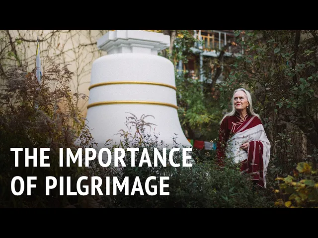 The Importance of Pilgrimage | Tsultrim Allione