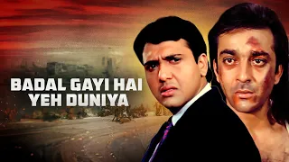 badal gayi hai yeh duniya lyrics song andolan sanjay dutt govinda roop kumar udit narayan