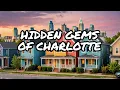 Discover CHARLOTTE S Hidden Gem Neighborhoods