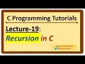 C-Programming Tutorials Lecture-19 - Recursion in C