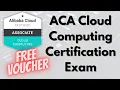 Alibaba Cloud Certification Free Exam Voucher ACA - Alibaba Cloud Certification Associate