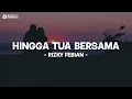 Download Lagu Rizky Febian - Hingga Tua Bersama (Lirik Lagu) 2024