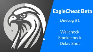 EagleCheat FREE CS2 Cheat - Devlog Wallcheck Smoke Check Delay Shot
