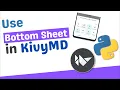 Use Bottom Sheet in Kivy and KivyMD MDBottom Sheet Kivy KivyMD Python