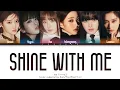 Download Lagu IVE Shine with me lyrics (color coded lyrics Rom/Han/Eng/가사)