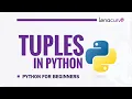 Python Tuples Explained Everything You Need to Know