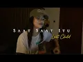 Download Lagu Saat Saat Itu - Last Child//Akustik Cover by Eva Pradila