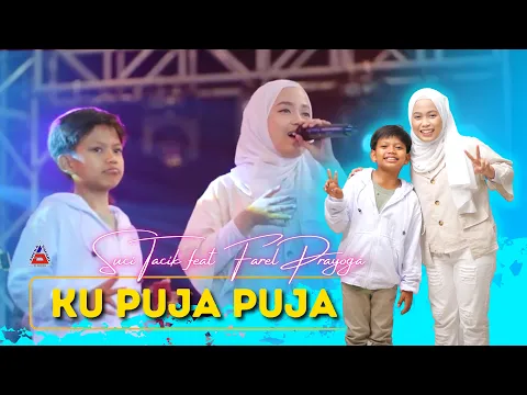 Download MP3 Farel Prayoga ft Suci Tacik - Ku Puja Puja (Official Music Video ANEKA SAFARI)