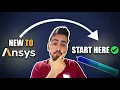 ANSYS for Beginners Start Here Before Your First Simulation
