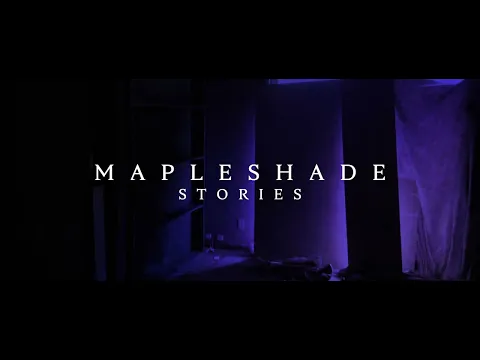 Mapleshade Stories - Trailer 2