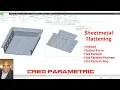 Creo Parametric - Sheetmetal Flattening Methods