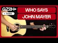 Download Lagu Who Says Guitar Tutorial John Mayer Guitar Lesson |Chords + Fingerpicking + TAB|