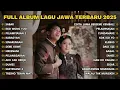 FULL ALBUM SABAR - SADEWOK FULL ALBUM - PLAYLIST LAGU JAWA TERPOPULER 2025 TANPA IKLAN SUARA JERNIH