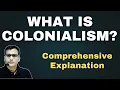 What is Colonialism Colonialism Simplified Explanation