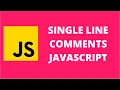 Single Line Comments JavaScript
