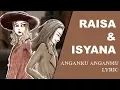 Download Lagu [LYRICS] RAISA \u0026 ISYANA SARASVATI  - Anganku Anganmu