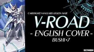 Download V-ROAD (English Cover) - Cardfight!! Vanguard Opening 7 (Legion Mate) MP3