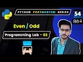 WAP to find Even or Odd Python Python Programming Lab Python Coding
