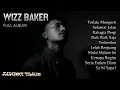 Download Lagu WIZZ BAKER - Terlalu Mengerti || Full Album Terbaru Favorit Timur (2023)
