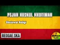 Download Lagu Pejah Husnul Khotimah Reggae SKA version by Kembar SKA