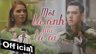 Một Là Anh Hai Là Ai - Minh Châu