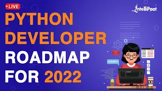 Python Developer RoadMap for 2022 Python Career Path Intellipaat