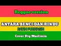 Download Lagu ANTARA RINDU DAN BENCI RATIH PURWASIH LIRIK