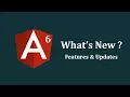 What s New in Angular 6 Features and Updates