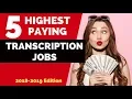 Top 5 Best Paying Transcription Jobs for 2018 - 2019