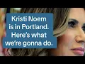 Download Lagu Kristi Noem is in Portland, Oregon. Here’s what we’re gonna do. 