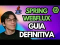 SPRING WEBFLUX THE DEFINITIVE GUIDE TO REACTIVE PROGRAMMING WITH JAVA FROM ZERO