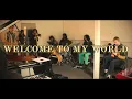 Welcome To My World (Ezra Collective Cover)