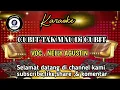 Download Lagu KARAOKE//CUBIT TAK MAU DICUBIT,VOC.NELLY AGUSTIN #COVER DANGDUT//VERSI KEYBOARD//LIRIK