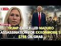Lagu Trump Cancelled Maduro Assassination for ExxonMobil's $78B Oil Grab - Marjorie Taylor Greene