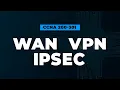 WAN VPN and IPsec FREE CCNA 200-301 Cisco Course