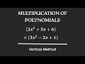 Multiplication of Polynomials Vertical Method