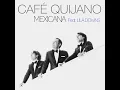 Mexicana (feat. Lila Downs) - Cafe Quijano