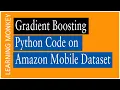 Gradient Boosting Python Code on Amazon Mobile Dataset Lesson 103 Machine Learning