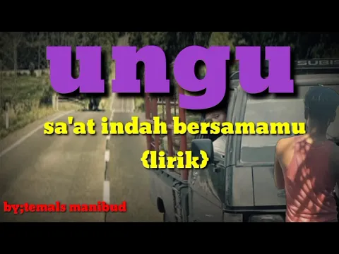 Download MP3 ungu saat indah bersamamu|lirik