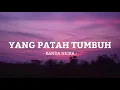 YANG PATAH TUMBUH, YANG HILANG BERGANTI - BANDA NEIRA COVER BY MITTY ZASIA & BRAGA (LIRIK)