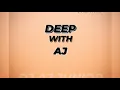 Download Lagu Deep With Aj VOL.2 MIX || Nostalgic Mix